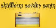 shuffle'ını sevdim senin